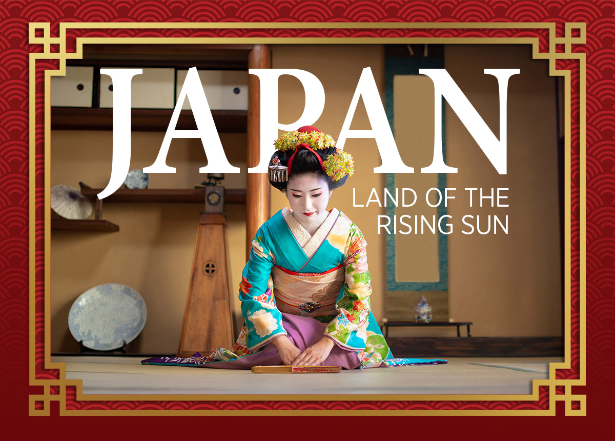 Japan - Land of the Rising Sun