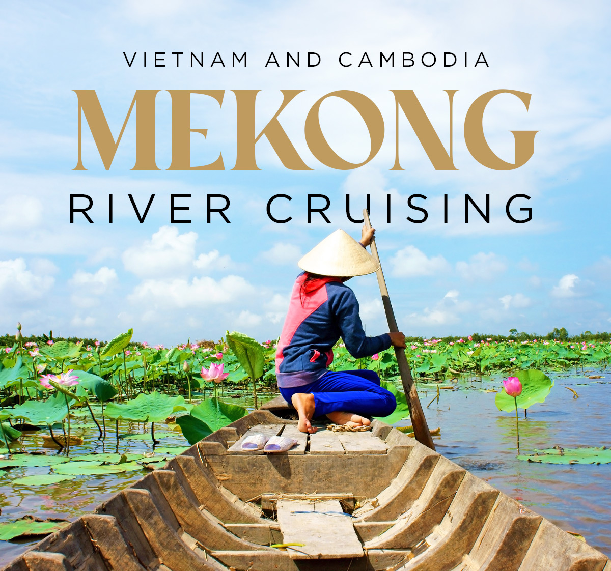 Vietnam, Cambodia & Mekong River Cruising